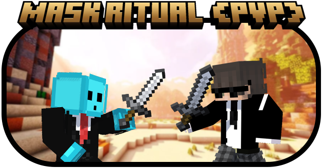 PVP — Mask Ritual